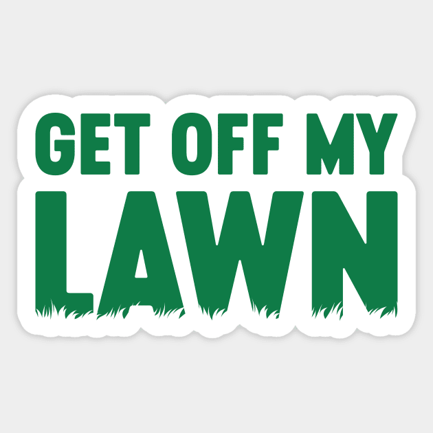 Get Off My Lawn Sticker by Luluca Shirts